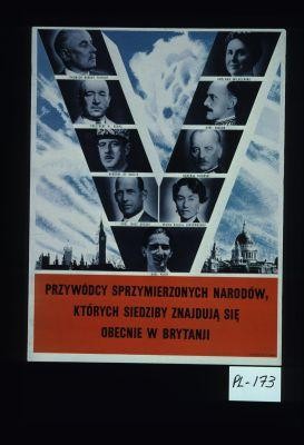 Przywodcy Sprzymierzonych narodow, ktorych siedziby znajduja sie obecnie w Brytanii