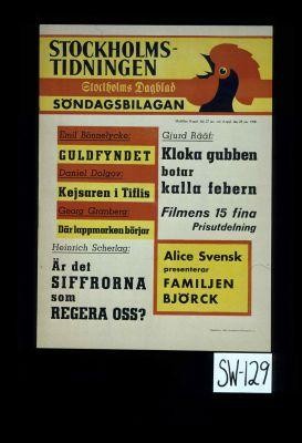Sondagsbilagen. Emil Bonnelycke: Guldfyndet. Daniel Dolgov: Kejsaren i Tiflis. Georg Granberg: Dar lappmarken borjar. Heinrich Scherlag: Ar det siffrorna som regera oss?