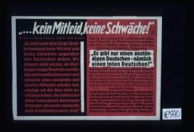 "Kein Mitleid, keine Schwache!" ... Es gibt nur einen ... Deutschen - ... einen toten Deutschen!"