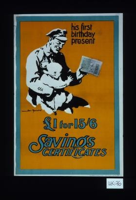 His first birthday present. L1 for l5'6 savings certificates