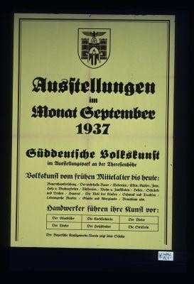 Ausstellungen im Monat September 1937. Suddeutsche Volkskunst ... vom fruhen Mittelalter bis heute
