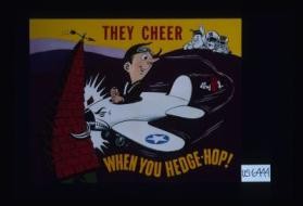 They cheer - when you hedge-hop!