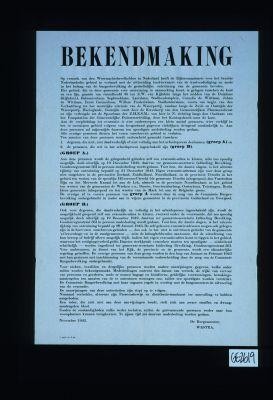 Bekendmaking. Op verzoek van den Weermachtsbevelhebber in Nederland heeft de Rijkscommissaris voor het bezette Nederlandsche gebied in verband met de uitbreiding land-inwaarts van de kunstverdeding en mede in het belang van de burgerbevolking de gedeeltelijke ontruiming van de gemeente bevolen. Het gebied, dat in deze gemeente voor ontruiming in aanmerking komt, is gelegen tusschen de kunst en een lijn, gaandestrandhof 25 ... November 1942