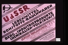 U d.SSR ... Lebensmittel, Rohstoffe, Rauchwaren, Berg u. Industrieprodukte, Chemikalen, Volkskunst. Leipziger Fruhjahrsmesse ... 1929