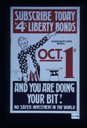 Subscribe today to 4% Liberty bonds and you are doing your bit!