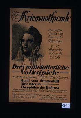 Zum Besten der Kriegsnotspende ... 9.-15. November ... Drei Mittelalterliche Volksspiele