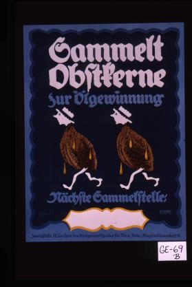 Sammelt Obstkerne fur Urgewinnung. Machste Sammelstelle: Frewillige Kreigshilfe Hameln