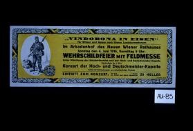 "Vindobona in Eisen." Fur Witwen und Waisen nach Wiener Landsturmmannern. Im Arkadenhof des Neuen Wiener Rathauses ... Wehrschildfeier mit Feldmesse