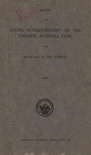 Report of the Acting Superintendent of the Yosemite National Park to the Secretary of the Interior