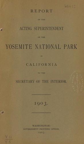 Report of the Acting Superintendent of the Yosemite National Park in California to the Secretary of the Interior