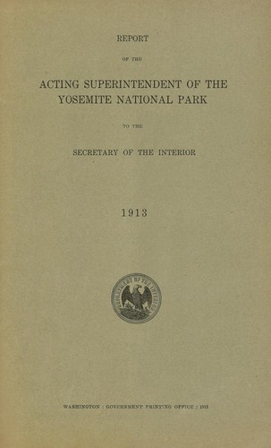 Report of the Acting Superintendent of the Yosemite National Park to the Secretary of the Interior