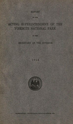 Report of the Acting Superintendent of the Yosemite National Park to the Secretary of the Interior