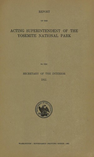 Report of the Acting Superintendent of the Yosemite National Park to the Secretary of the Interior