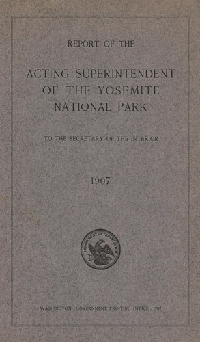 Report of the Acting Superintendent of the Yosemite National Park to the Secretary of the Interior