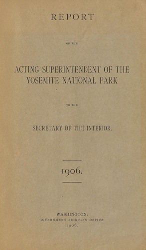 Report of the Acting Superintendent of the Yosemite National Park to the Secretary of the Interior