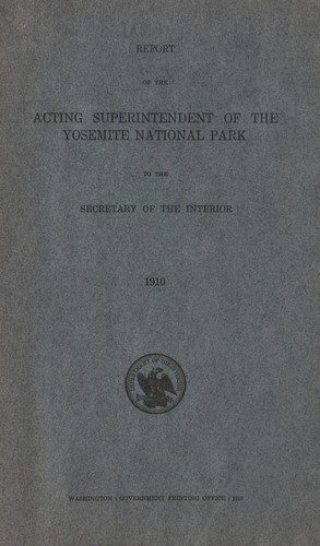 Report of the Acting Superintendent of the Yosemite National Park to the Secretary of the Interior