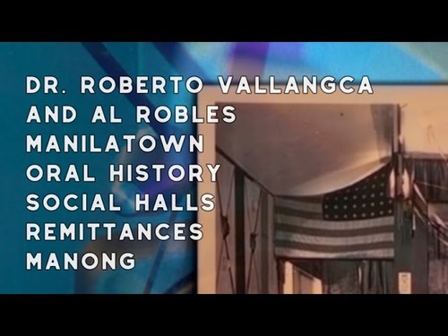 1978 Dr. Roberto Vallangca and Al Robles, Manilatown, Oral History