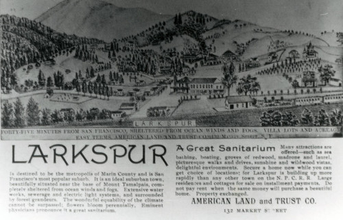 Illustrated advertisement for Larkspur, Marin County, California, circa 1908 [illustration]