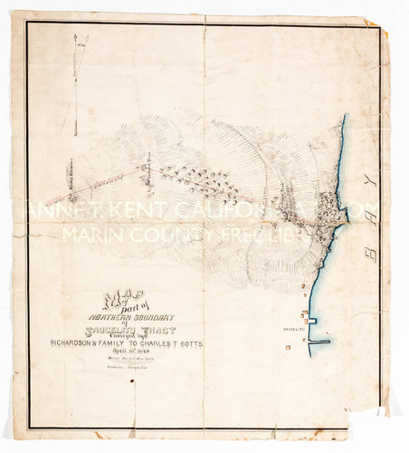 Map of part of Northern Boundary of Saucelito Tract Conveyed by Richardson & Family to Charles T. Botts, April 16, 1849