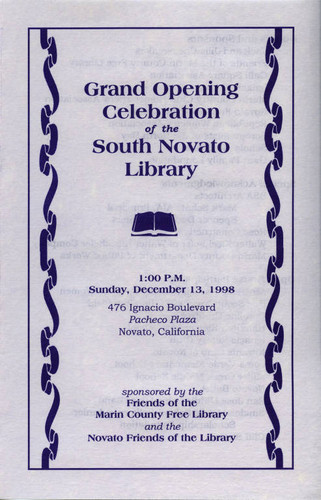 Program for the Grand Opening Celebration of the newly-established South Novato Branch of the Marin County Free Library, located in the Pacheco Plaza, Ignacio, Novato, California, December 13, 1998 [program]