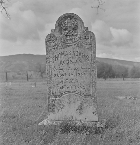 Thomas Adams tombstone marks one of the earliest burials in Monticello Cemetery, from Berryessa Valley The Last Year