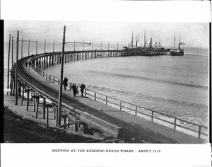 Railroad wharf and steamship landing at Redondo Beach, ca.1910