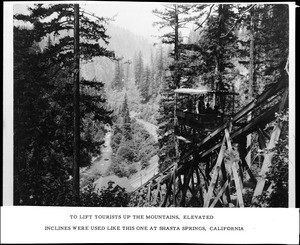 Incline elevator along the mountain side on the "Road of a Thousand Wonders" in Shasta Springs, ca.1930