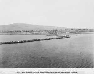 San Pedro Harbor and Timm's Landing picturing a breakwater from Terminal (Dead Man's?) Island,ca.1900