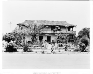 Exterior view of the Lopez residence, San Fernando, ca.1910