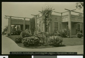 Exterior view of the side of the Edgemore Bungalow at the Huntington Hotel, Pasadena, ca.1920