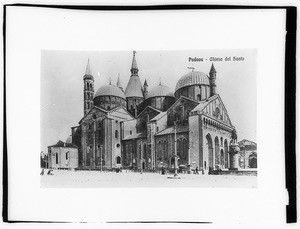 Church at Padova, Italy, which contains the tomb of Saint Antonio de Padua, ca.1900