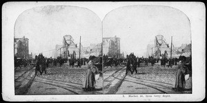 San Francisco earthquake damage, showing ruins of buildings on Market Street from the Ferry Depot, 1906