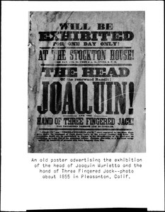 Poster advertising the pickled head of bandit Joaquin Murietta and the hand of "Three Fingered Jack", Pleasanton, ca.1855