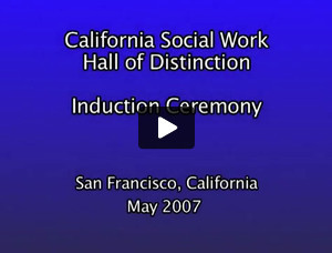 2007 California Social Work Hall of Distinction induction