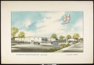 Architectural rendering of Fed Mart Retail Store, Yuma, Arizona, by Carl Maston