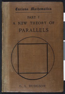 Curiosa mathematica: A new theory of parallels, 1890