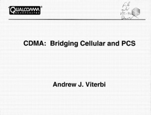 Andrew J. Viterbi, "CDMA: Bridging Cellular and PCS."