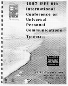 Andrew J. Viterbi, Audrey M. Viterbi, Charles E. Wheatley, and Klein S. Gilhousen, "Principles of Commercial CDMA," ICUPC Tutorial, 1997 IEEE 6th International Conference on Universal Personal Communications, October 15, 1997