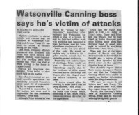 Watsonville Canning boss says he's victim of attacks