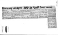 Mercury nudges 100 in April heat wave