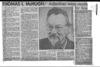 Thomas L. McHugh, Adjectives were made for him