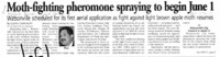 Moth-fighting pheromone spraying to begin June 1