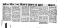 When the Iron Horse Came to town - almost