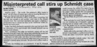 Misinterpreted call stirs up Schmidt case