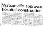 Watsonville approves hospital construction