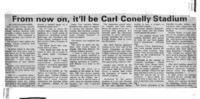 From now on, it'll be Carl Conelly Stadium