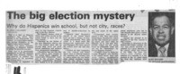 The big election mystery Why do Hispanics win school, but not city, races?