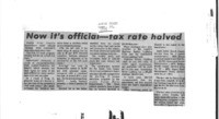 Now it's official-tax rate halved