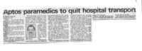 Aptos paramedics to quit hospital transport