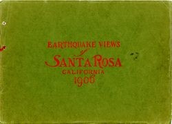 Earthquake views of Santa Rosa, California, 1906